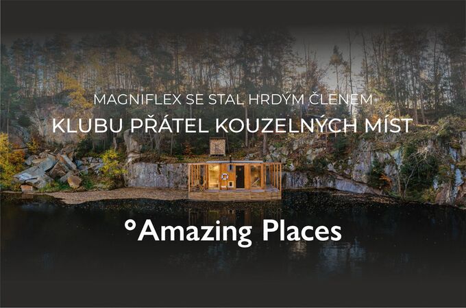 Magniflex jako hrdý člen Klubu přátel kouzelných míst – Amazing Places Magniflex jako hrdý člen Klubu přátel kouzelných míst – Amazing Places